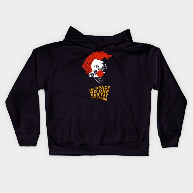 Killer Klowns From Outer Space  - In Space No One Can Eat Ice Cream! Kids Hoodie by RobinBegins